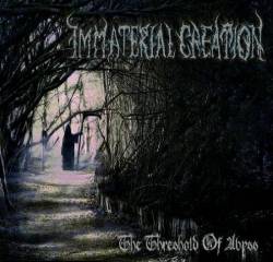 Immaterial Creation : The Threshold of Abyss